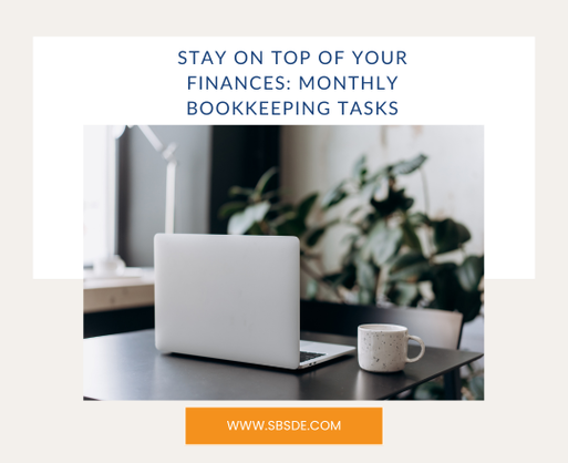 stay on top of your finances monthly bookkeeping tasks blog